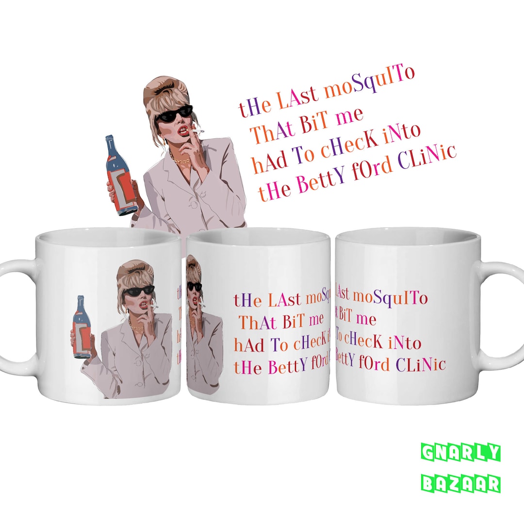 Ab Fab Absolutely Fabulous Patsy Stone Drinking Quote Funny Mug Gift - Etsy