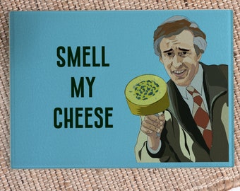 Alan Partridge Smell My Cheese Board Glass Cutting Chopping board A4 Father's Day Gift Funny