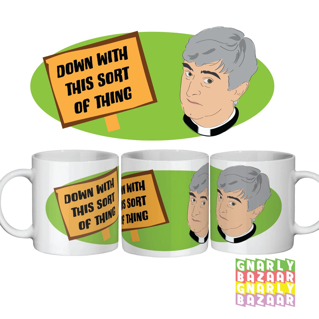 father-ted-down-with-this-sort-of-thing-protest-funny-irish-hand-drawn
