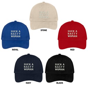 Stitchfy Such A Nasty Woman Embroidered 100% Quality Brushed Cotton Baseball Cap