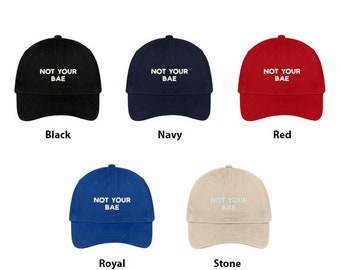 Stitchfy Not Your Bae Embroidered Low Profile Adjustable Cap Dad Hat