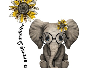 Download You My Sunshine Elephant Etsy