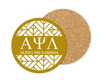 May include: A gold round cork coaster with a white geometric pattern and the letters "ΑΨΛ" and the text "ALPHA PSI LAMBDA" in white. Design: Alpha Psi Lambda #5