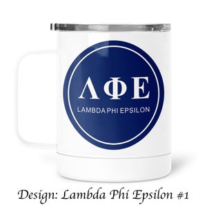 May include: White travel mug with a silver lid and handle. The mug features a navy blue circle with white Greek letters and the words "LAMBDA PHI EPSILON". The text "Design: Lambda Phi Epsilon #1" is at the bottom.
