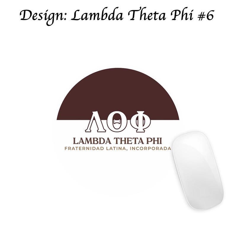 May include: A white computer mouse next to a logo with the text "Design: Lambda Theta Phi #6". The logo features the Greek letters &Lambda;&Omicron;&Phi; above the words "LAMBDA THETA PHI FRATERNIDAD LATINA, INCORPORADA" in black.