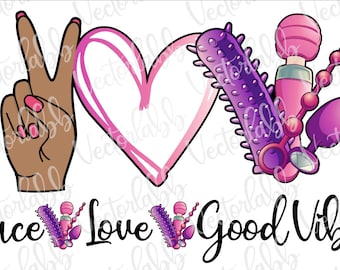 Peace love good vibes Vibrator Png Digital Download, good vibes Png, good vibes sublimation PNG, peace love good vibes Digital png