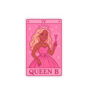 Queen B Kiss Cut Sticker-Tarot Sticker, Barbie inspired sticker,  black girl magic, princess sticker, queen sticker, gifts for her