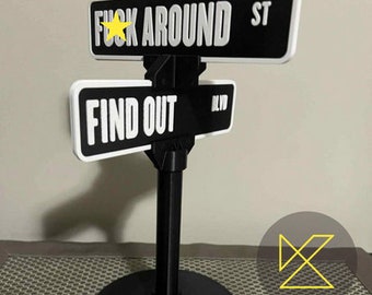 Colorful 3D Printed Street Corner Sign with Playful Adult Jokes - Many Color Options Available - F*** Around and Find out