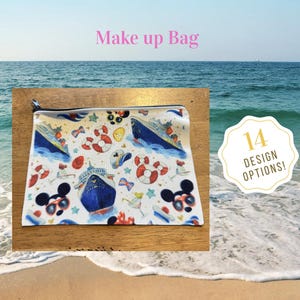 May include: A rectangular zippered pouch featuring a white background with a repeating pattern of cruise ships, life preservers, cocktail glasses, and mouse-ear silhouettes with sunglasses. The text "Make up Bag" and "14 DESIGN OPTIONS!" appear.