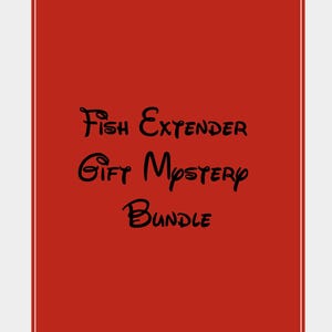 May include: A red background with white borders features the text "Fish Extender Gift Mystery Bundle" in black, stylized lettering. The text is arranged in three lines, with the words in a playful font.