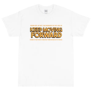 Keep Moving Forward T-shirt / Walt Disney Quote Short Sleeve / Meet the Robinsons Tee / Around Here We Don&#39;t Look Backwards For Long Shirt