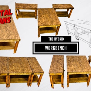 The Hybrid Workbench Plans, Workbench Plans, Mobile/moveable Workbench/Table Plans, DIY Adaptable Workbench/Work Table Plans