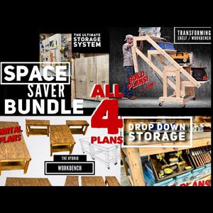 May include: A collage of four woodworking plans for building space-saving storage solutions. The plans include a transforming shelf/workbench, a drop-down storage system, a hybrid workbench, and a storage system. The plans are labeled "All 4 Plans".
