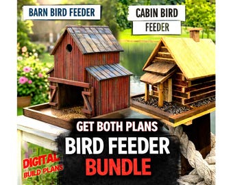 The Bird Barn House/Feeder and the Bird Cabin Feeder Digital Plan Bundle