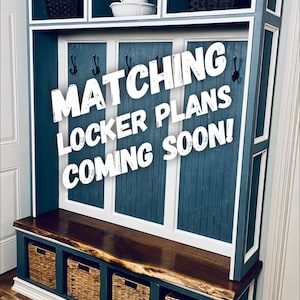 May include: A white and blue entryway bench with a wooden top and four woven baskets underneath. The bench is attached to a white and blue cabinet with three shelves and hooks. The cabinet has a sign that says "Matching Locker Plans Coming Soon!"