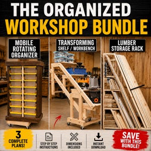May include: The Organized Workshop Bundle includes three woodworking project plans: a mobile rotating organizer with clear bins, a transforming shelf and workbench, and a lumber storage rack. The image features text labels for each item.