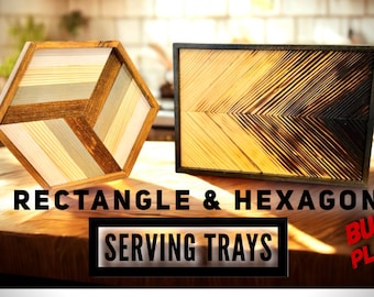 Rectangle and Hexagon Serving Tray Digital Plans, Decorative Serving Tray Bundle Hexagon & Rectangle Digital Woodworking Plans