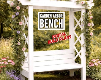 Garden Arbor Bench Digital Plans, Digital Plan for Garden Arbor Bench, Bench with Arbor Digital Plans