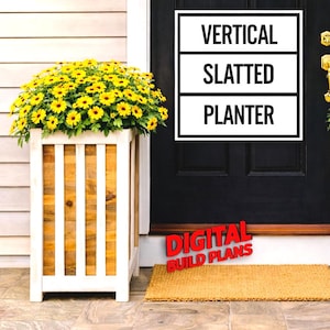 May include: A vertical, slatted planter filled with vibrant yellow flowers. The wooden planter has a white frame and natural wood slats. Text on the image reads "VERTICAL SLATTED PLANTER" and "DIGITAL BUILD PLANS".