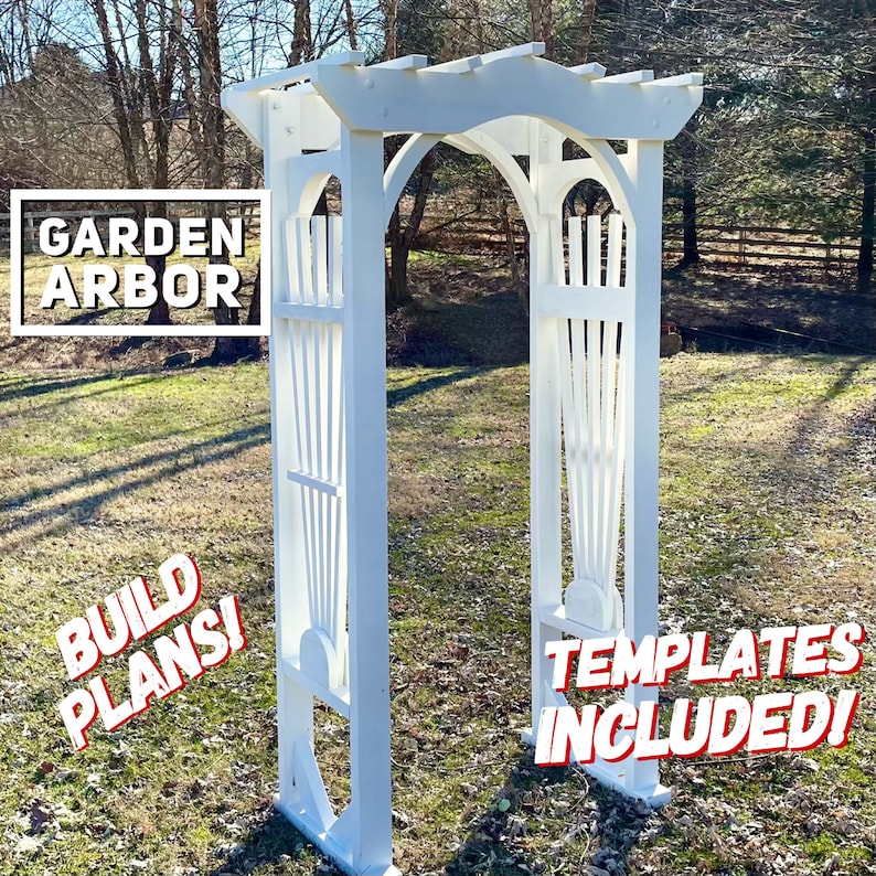 May include: A white garden arbor with a rectangular frame and arched top. The arbor features decorative vertical slats and the text "GARDEN ARBOR", "BUILD PLANS!", and "TEMPLATES INCLUDED!" The structure is set on a grassy lawn.