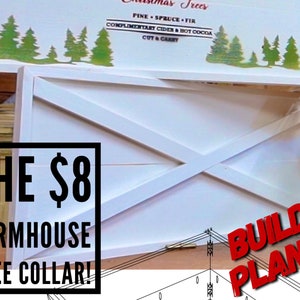 May include: White wooden farmhouse tree collar with a criss-cross design. The text "THE $8 FARMHOUSE TREE COLLAR!" is in black text on a white background. The text "BUILD PLANS" is in red text on a white background.