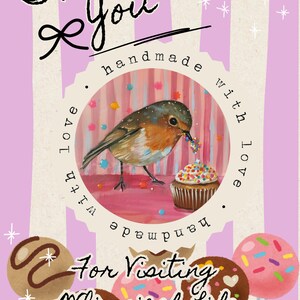 May include: Thank you for visiting Whimsical Life Studios! A hand-painted illustration of a robin bird with a cupcake and sprinkles on a pink and white striped background. The image is surrounded by a circle with the text "handmade with love" and "handmade with love" written in a circular pattern around the image. The image is surrounded by three colorful lollipop-style treats.