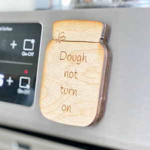 Personalized Sourdough Starter Magnet, Dough not turn on the oven - Reminder, Housewarming Wood Engraved Decor