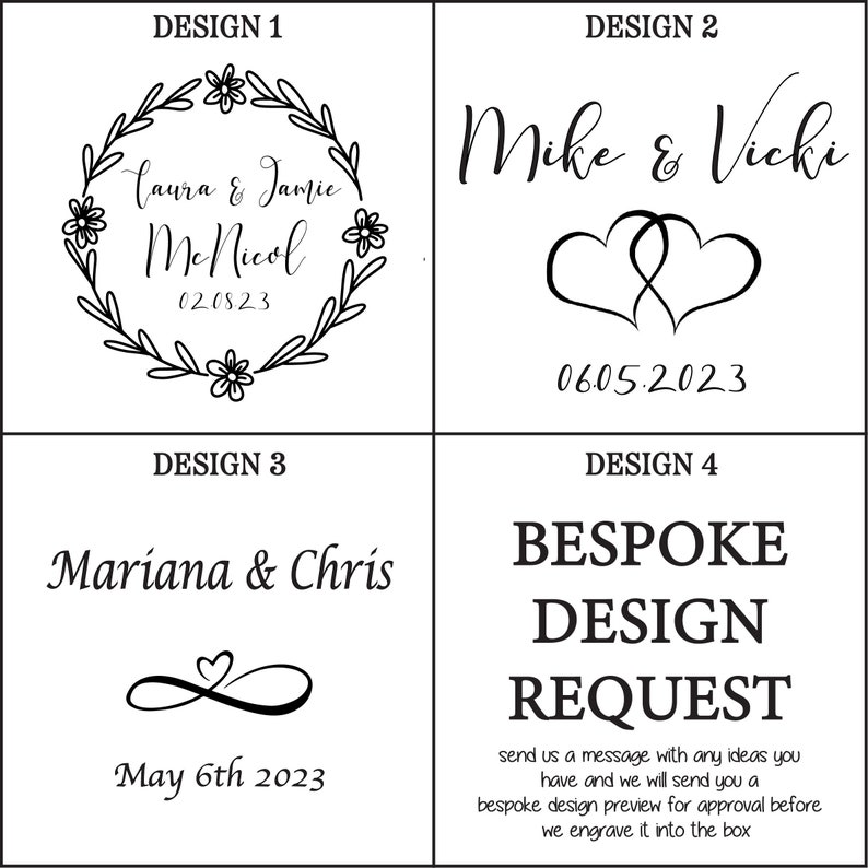 May include: Four design options for custom engraving. Design 1 features names and a date within a floral wreath. Design 2 includes names and intertwined hearts with a date. Design 3 shows names, a heart symbol, and a date. Design 4 offers a bespoke design request.