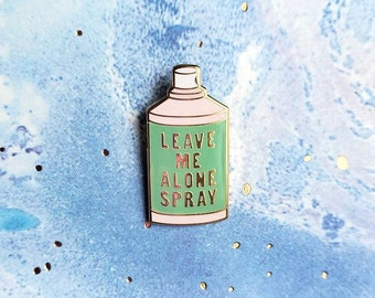Enamel Pins - Leave Me Alone Spray Sassy Funny Enamel Pin