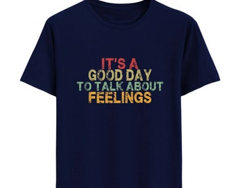 It's a Good Day to Talk About Feelings Print T shirt Australia | School Counsellor Tee | Mental Health Guidance Tshirt