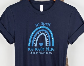 In April We Wear Blue For Autism Awareness Print T shirt Australia | Autism Rainbow Tee | Navy Blue Tshirt