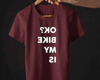Is My Bike Ok T Shirt Australia Printing | Bike Lover, Cyclist Print | Mountain Bike Injury Design Text Printing | Tshirt Gift