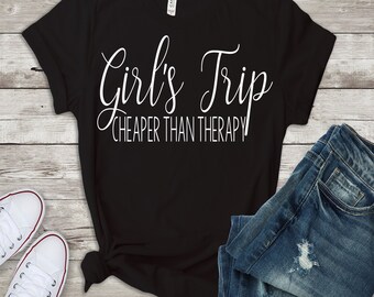 girls weekend digital file, girls trip, girls trip digital file, cheaper than therapy, DIGITAL DOWNLOADABLE FILE