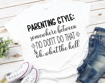 mom digital file, parenting style, mom shirt digital file, mom life, mom shirt svg, parenting style svg, DIGITAL DOWNLOADABLE FILE
