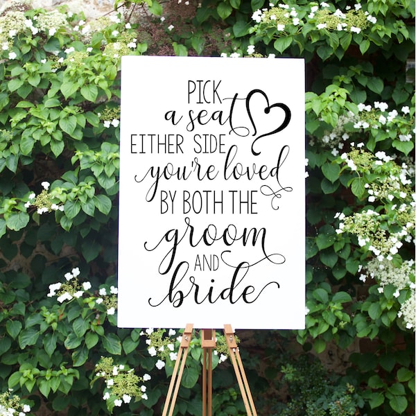 wedding signs svg, wedding signs jpeg, pick a seat either side you are loved by both groom and bride, wedding sign