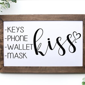 keys sign svg, keys phone wallet mask kiss svg, png, jpeg, farmhouse sign, DIGITAL DOWNLOADABLE FILE