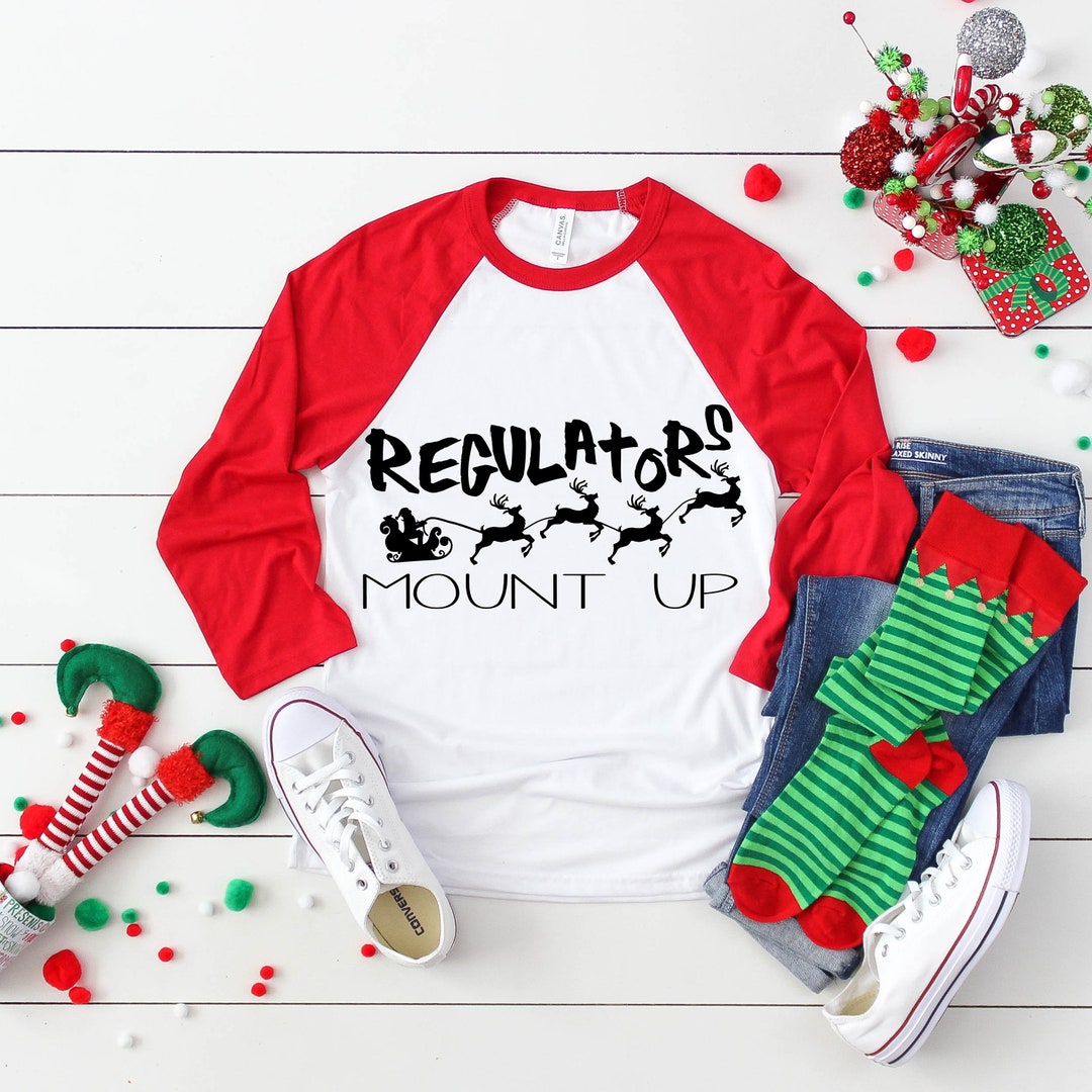 Christmas Shirt Svg, Regulators Mount Up, Mom Shirt Svg, Mom Christmas Shirt, Christmas Cut File