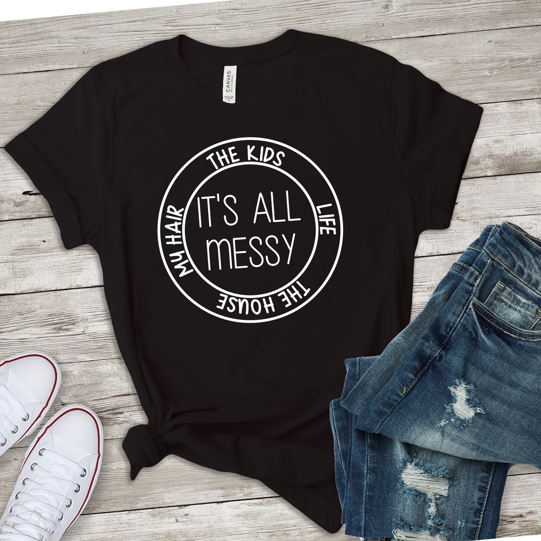 Funny Mom Shirt Svg Its All Messy Funny Mom Shirt Etsy