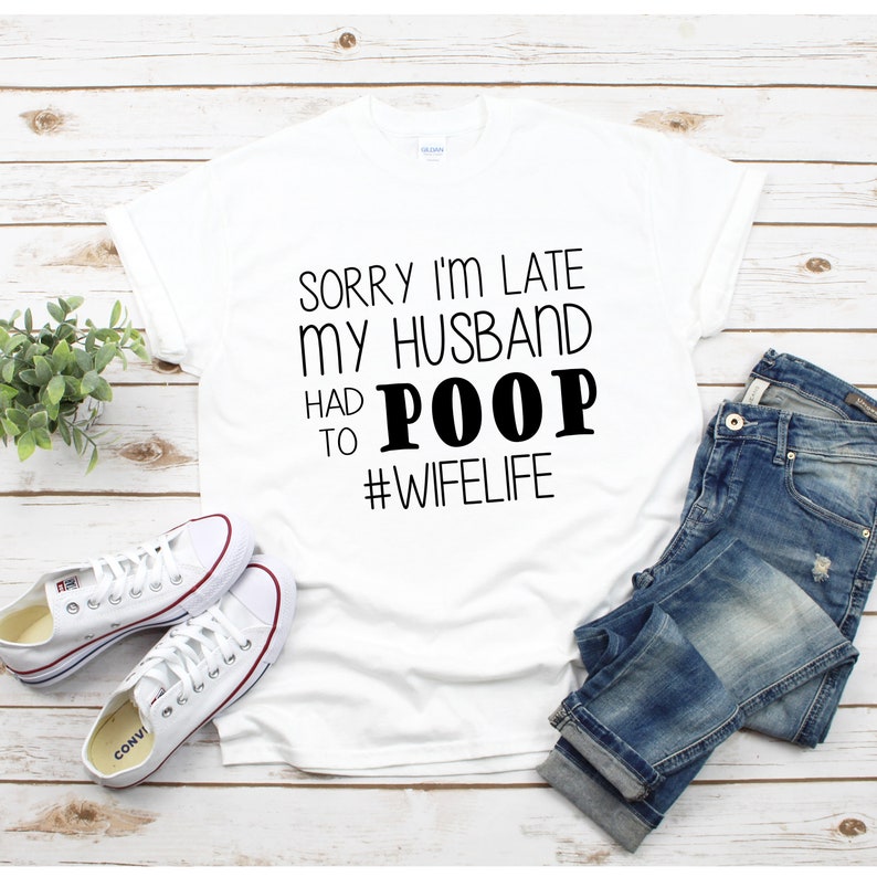Download Funny wife shirt svg/My husband had to poop/svg files ...