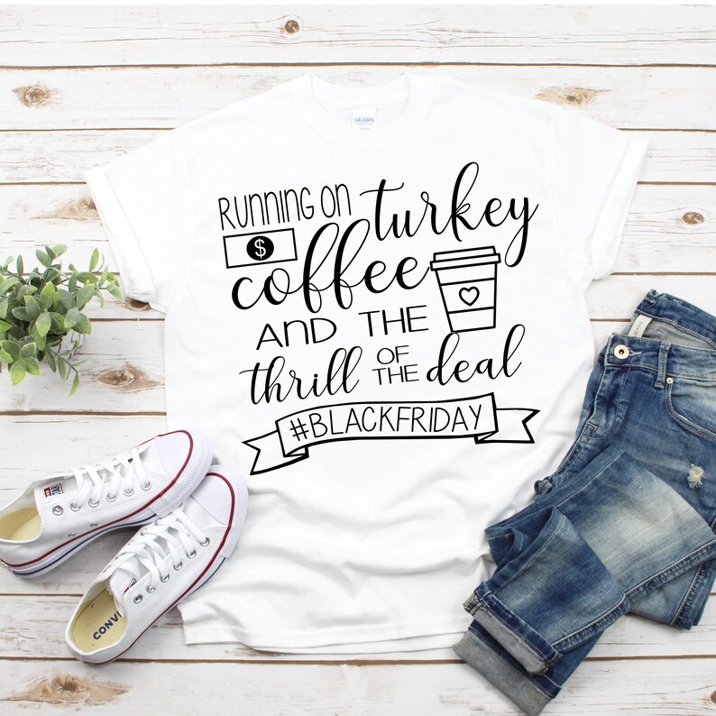 black friday shirt svg, Running on coffee turkey and the thrill of the deal, Black friday svg, thanksgiving shirt svg, DIGITAL DOWNLOAD image 2