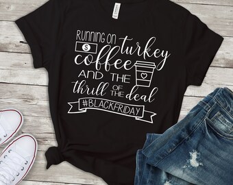 black friday shirt svg, Running on coffee turkey and the thrill of the deal, Black friday svg, thanksgiving shirt svg, DIGITAL DOWNLOAD