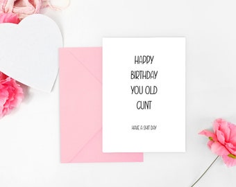 Happy Birthday You Old Card Template - INSTANT Download / Editable Template / Rude Card / Rude Birthday Card Swearing Birthday Card