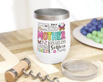 Mother's are Everything Wine Tumbler, Mom's Birthday Gift, Mother's Day Present, Stemless Wine Glass, Gift for Mom, Motherhood Gift
