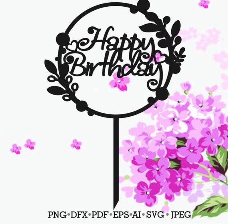 cake birthday party topper cut file cake topper birthday baby shower birthday decor cake decorations cake topper svg hb vector