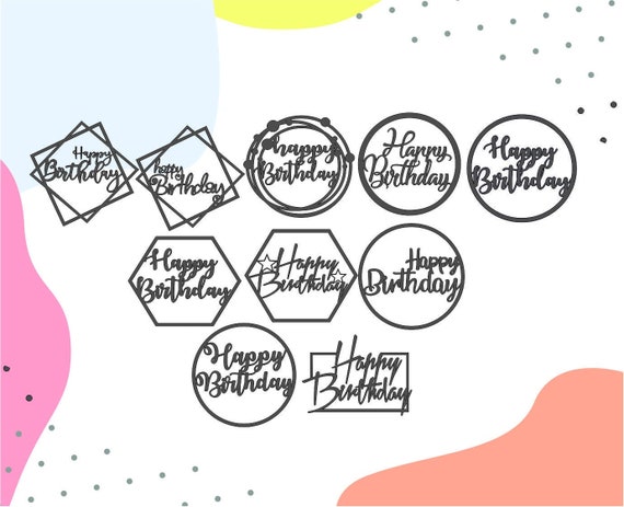 Download Cake Topper Svg Happy Birthday Svg Cake Topper Cnc Cake Etsy