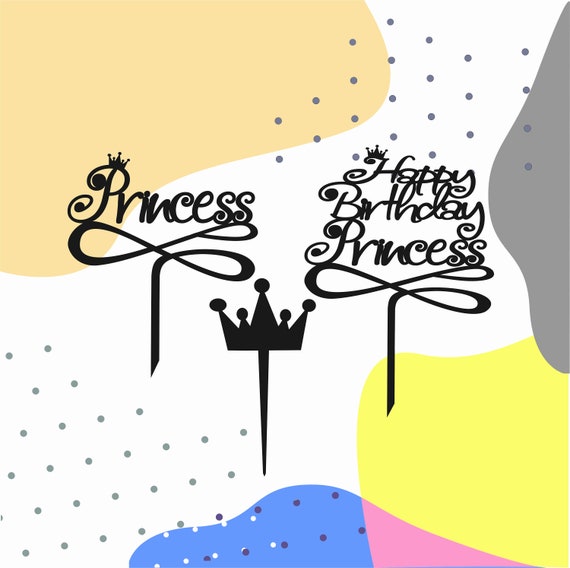 Download Princess Cake Topper Svg Happy Birthday Cake Decorations Etsy