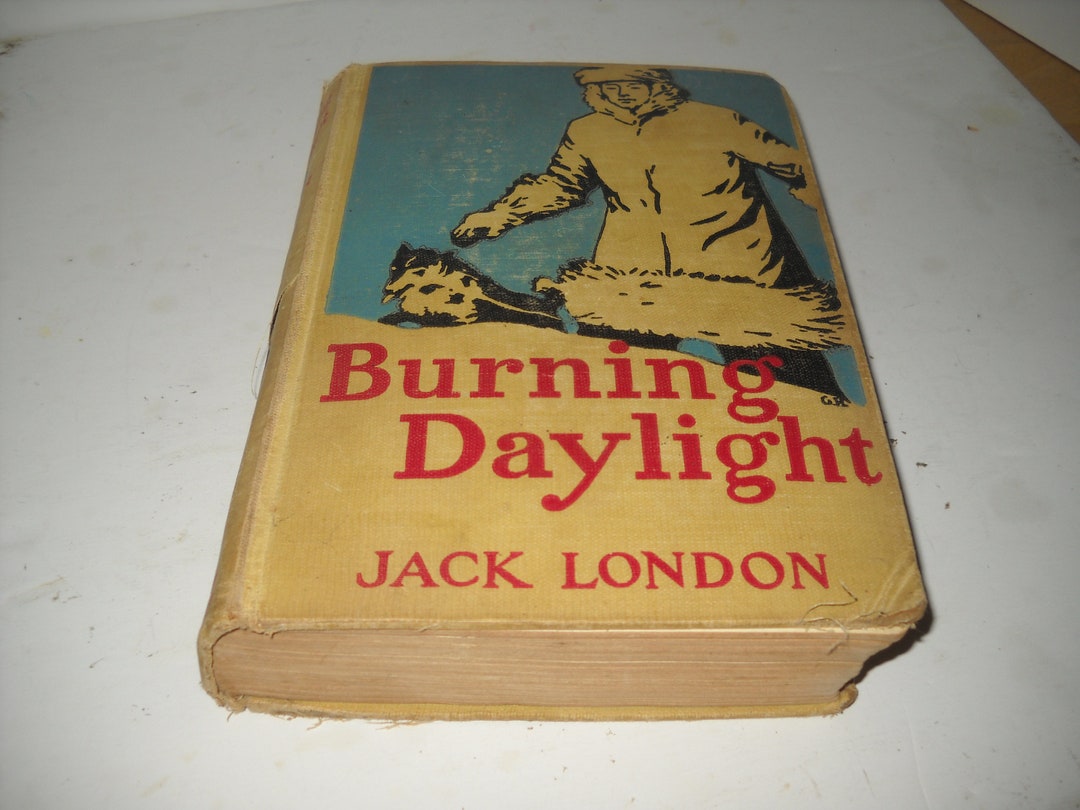 Burning Daylight Jack London Grosset & Dunlap 1928 Hardcover Etsy