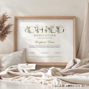 May include: A framed certificate with the words "CHILD DEDICATION" in a decorative font. The certificate includes space for a recipient's name and the date. The design incorporates floral elements and the text "DIGITAL TEMPLATE EDITABLE IN JET".