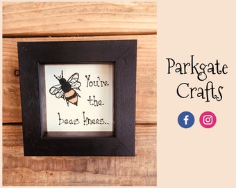 You&#39;re the Bee&#39;s Knees! - Hand Painted Bee 11cm Square Frame