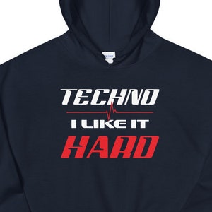 Techno I Like It Hard, Dark Techno Music, Hard Techno, House Techno, DJ, Detroit Techno, Minimal Techno, EDM, Unisex Hoodie